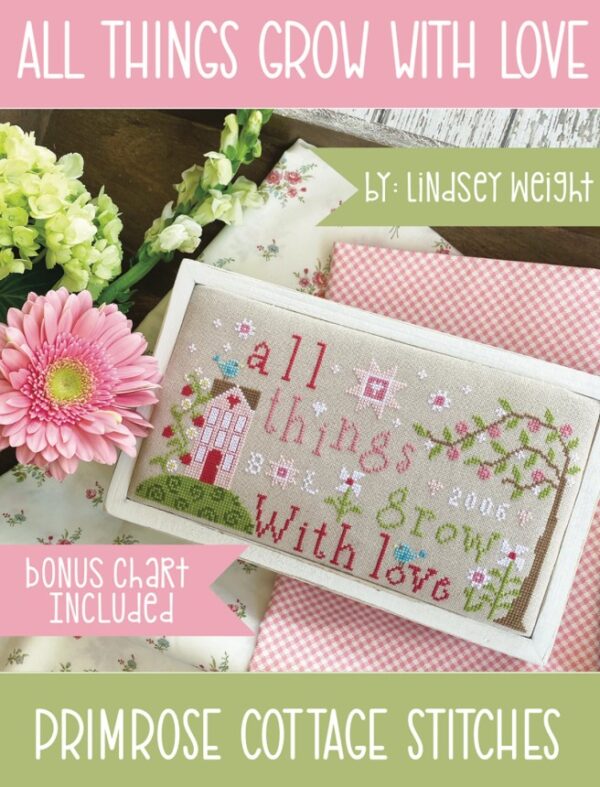All Things Grow With Love by  Lindsey Weight of Primrose Cottage - Paper Pattern